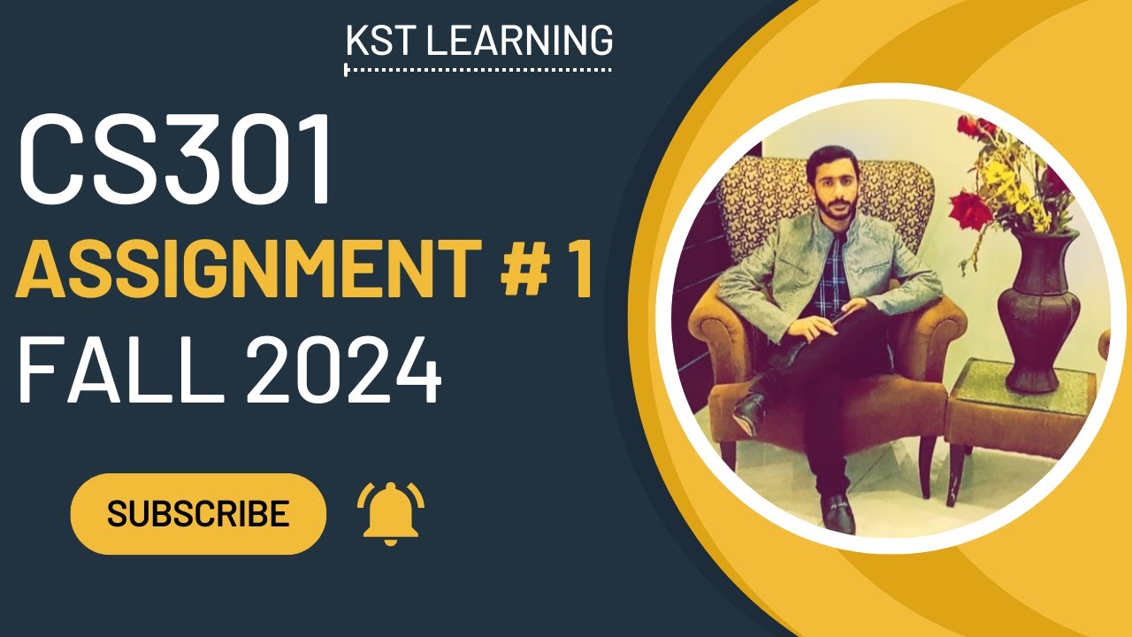 CS301 Assignment 1 Solution Fall 2024 | CS301 Assignment No 1 Fall 2024 | KST Learning
