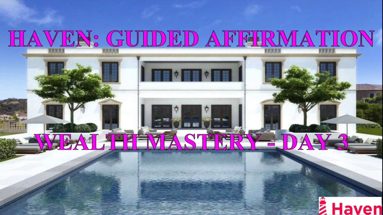 Haven: Guided Meditation - Wealth Mastery Day 3