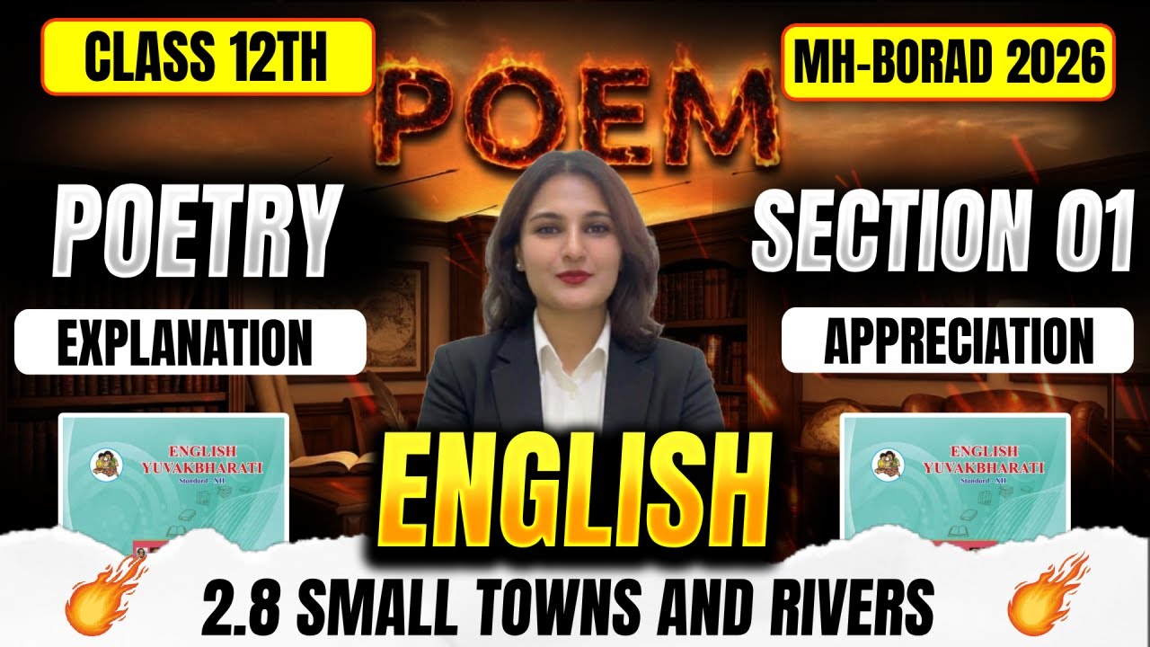 12th English LIVE 🔴 2.8 Small Towns and Rivers | Full Poem Explanation + Appreciation = FULL MARKS 🎯