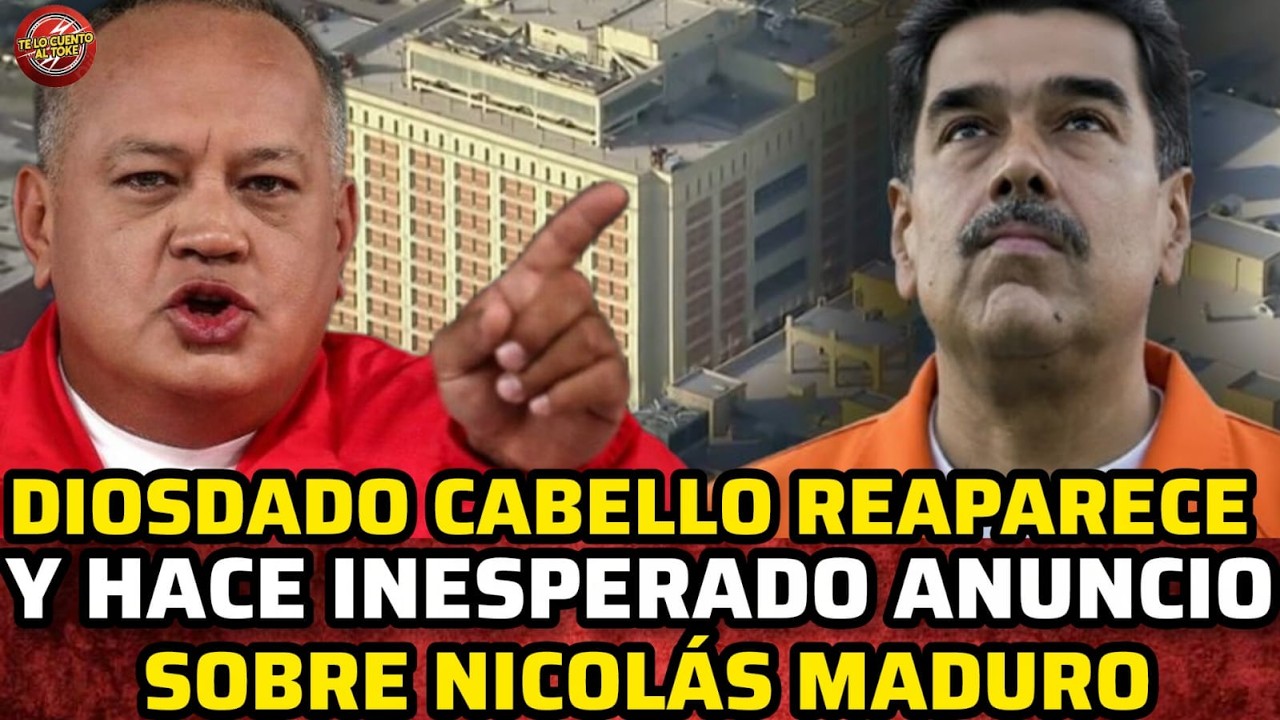 🔴DIOSDADO CABELLO REAPARECE Y HACE lNESPERADO ANUNCIO SOBRE NICOLÁS  MADURO