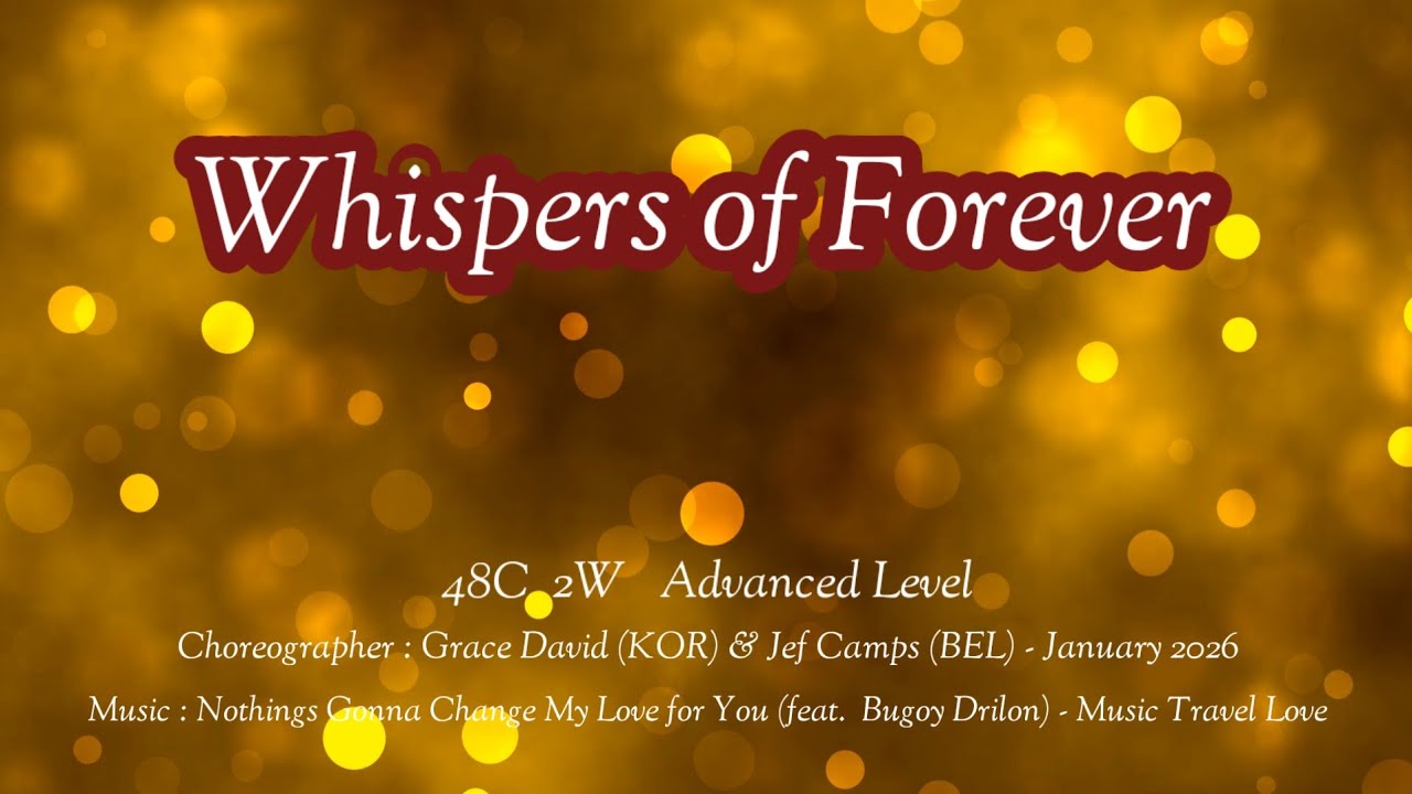Whispers of Forever - Advanced Level  | 고급라인댄스  | 잔잔하고 감미로운 곡 ~~♡