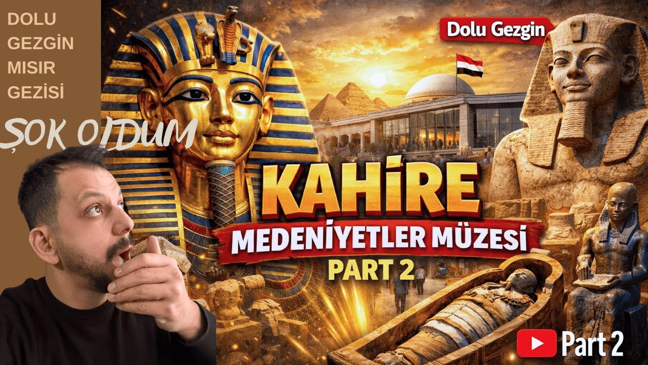 Mısır’ın Kalbine Girdim! | Kahire Medeniyetler Müzesi & Khan El Halili Çarşısı #2