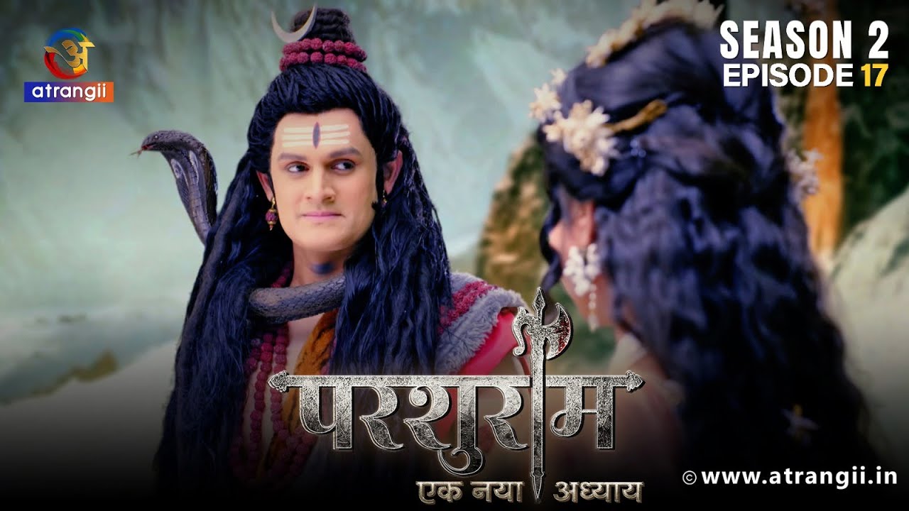 Bhagwan Shiv Ne Devi Parvati Ko Sunayi Kahani | Parshuram | Season - 2 | Episode - 17 | Atrangii App