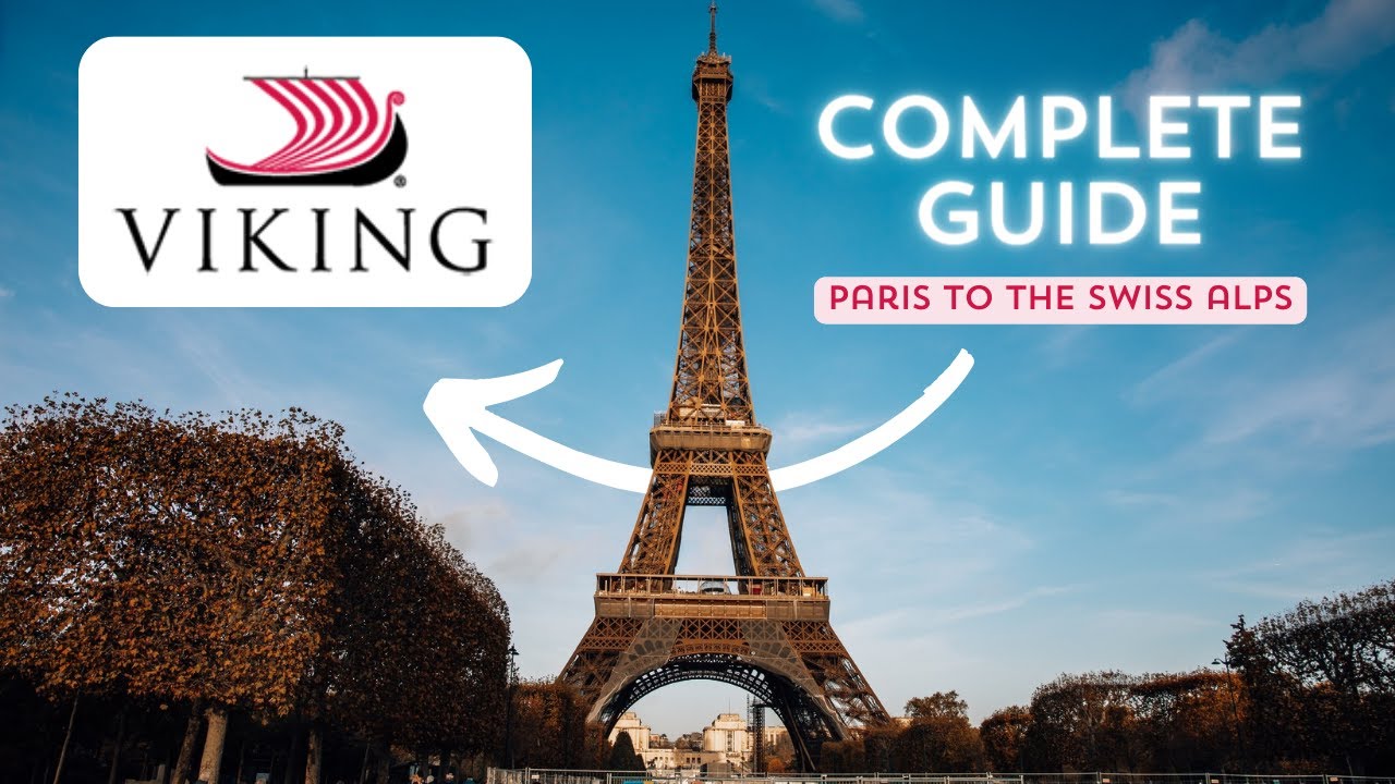 Considering the Viking River Cruise Paris to the Swiss Alps? Watch our Complete Guide First! #Viking