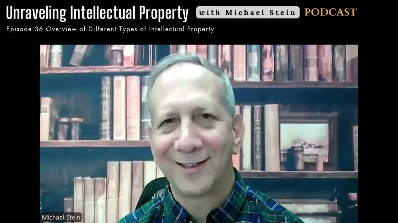 Episode 36 Overview of Different Types of Intellectual Property