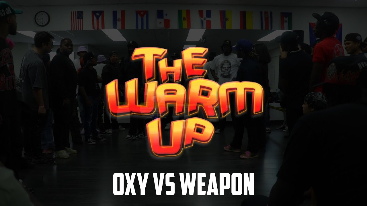 The Warm Up | Oxy vs Weapon
