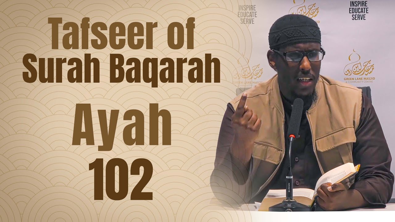 16: Tafseer Surah al-Baqarah (Verse 102) - Shaykh Mustafa Abu Rayyan
