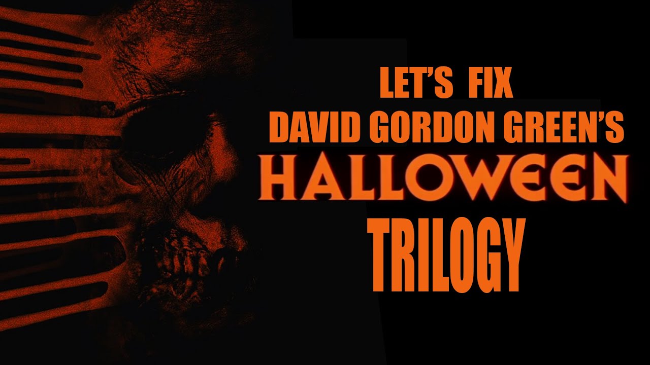 Fixing David Gordon Green's Halloween Trilogy