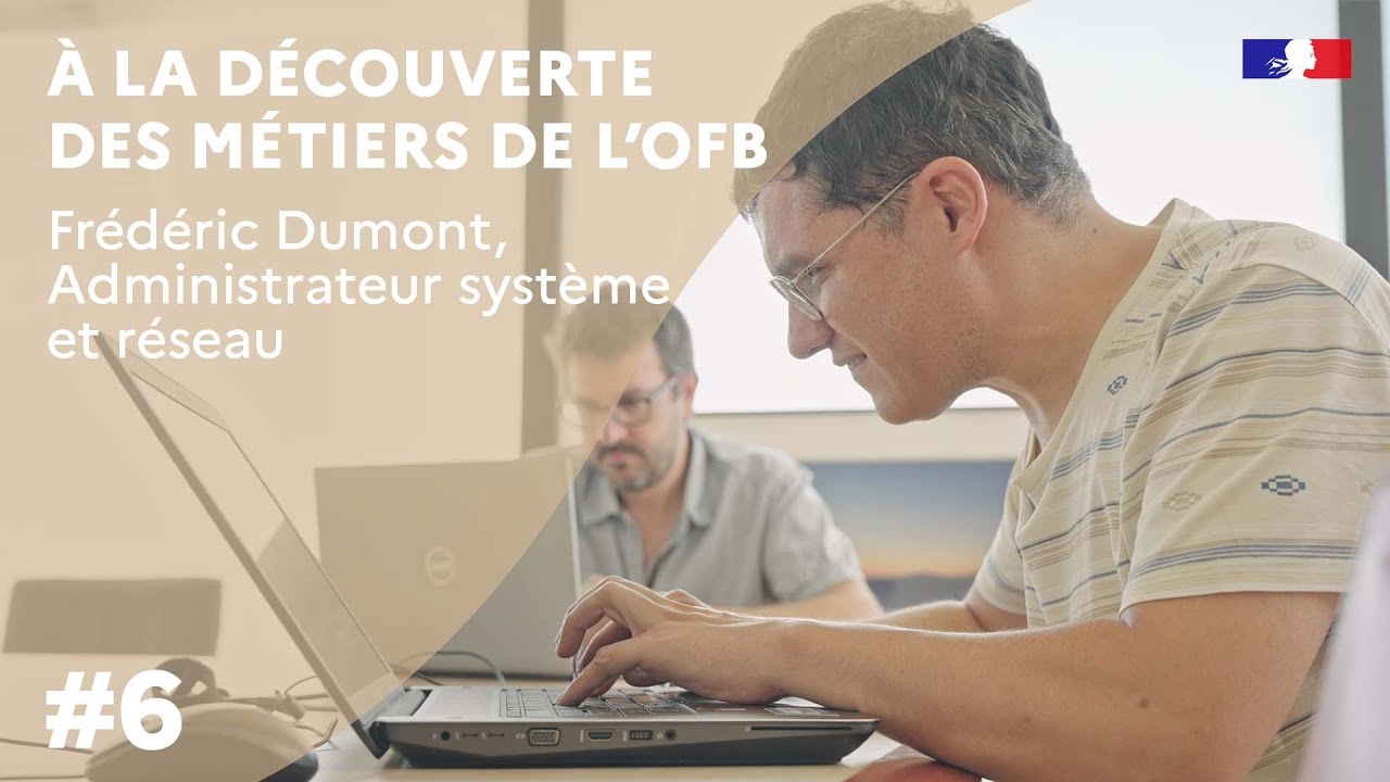 À la découverte des métiers de l'OFB : Frédéric Dumont, administrateur système et réseau