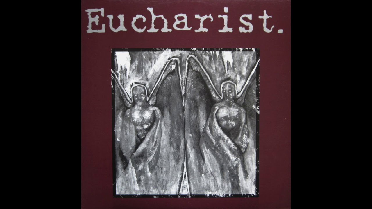 Eucharist - Eucharist