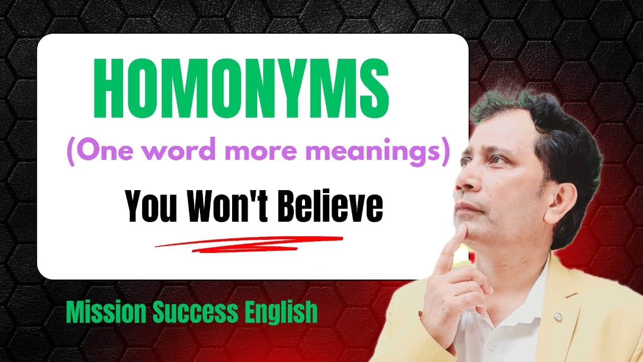 Homonyms (One word more meanings)
