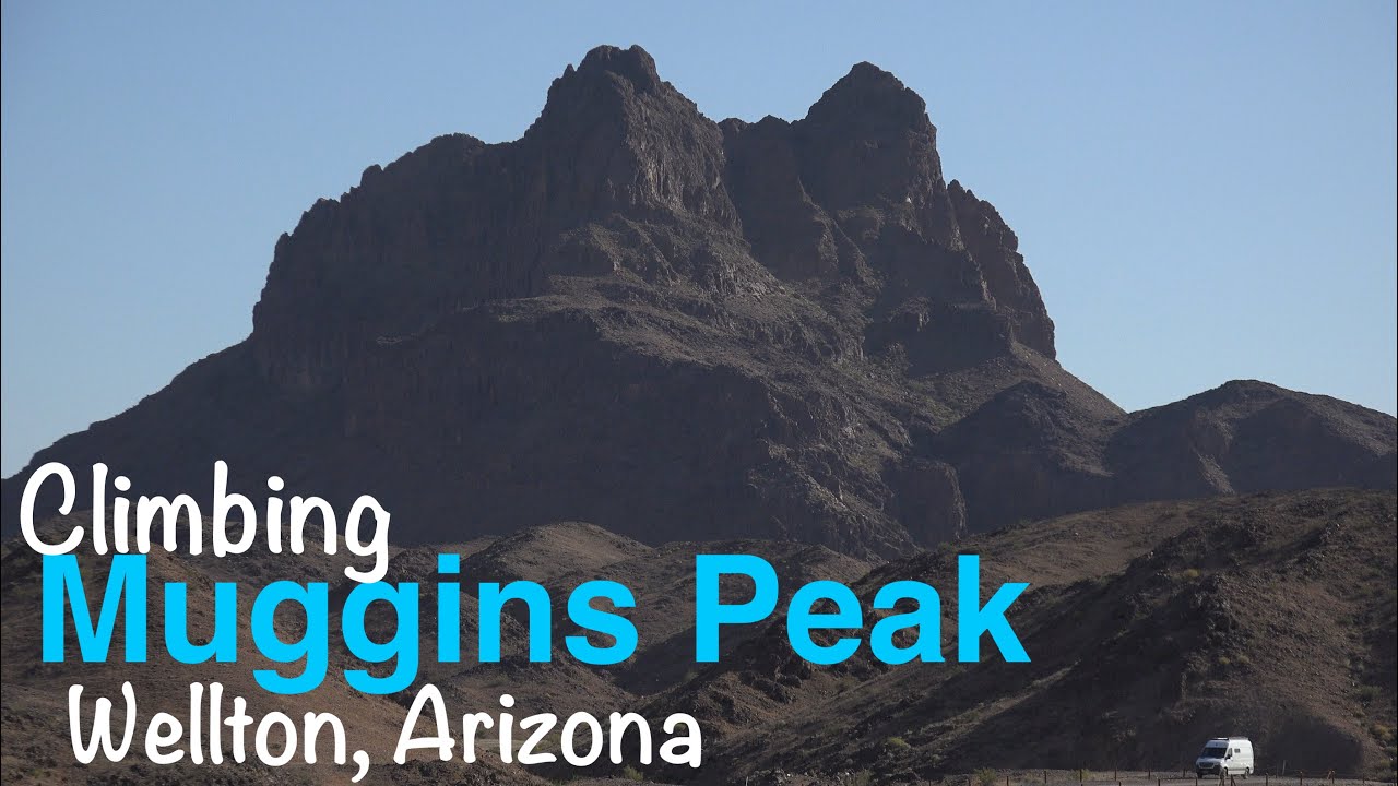Climbing Muggins Peak - Wellton, AZ