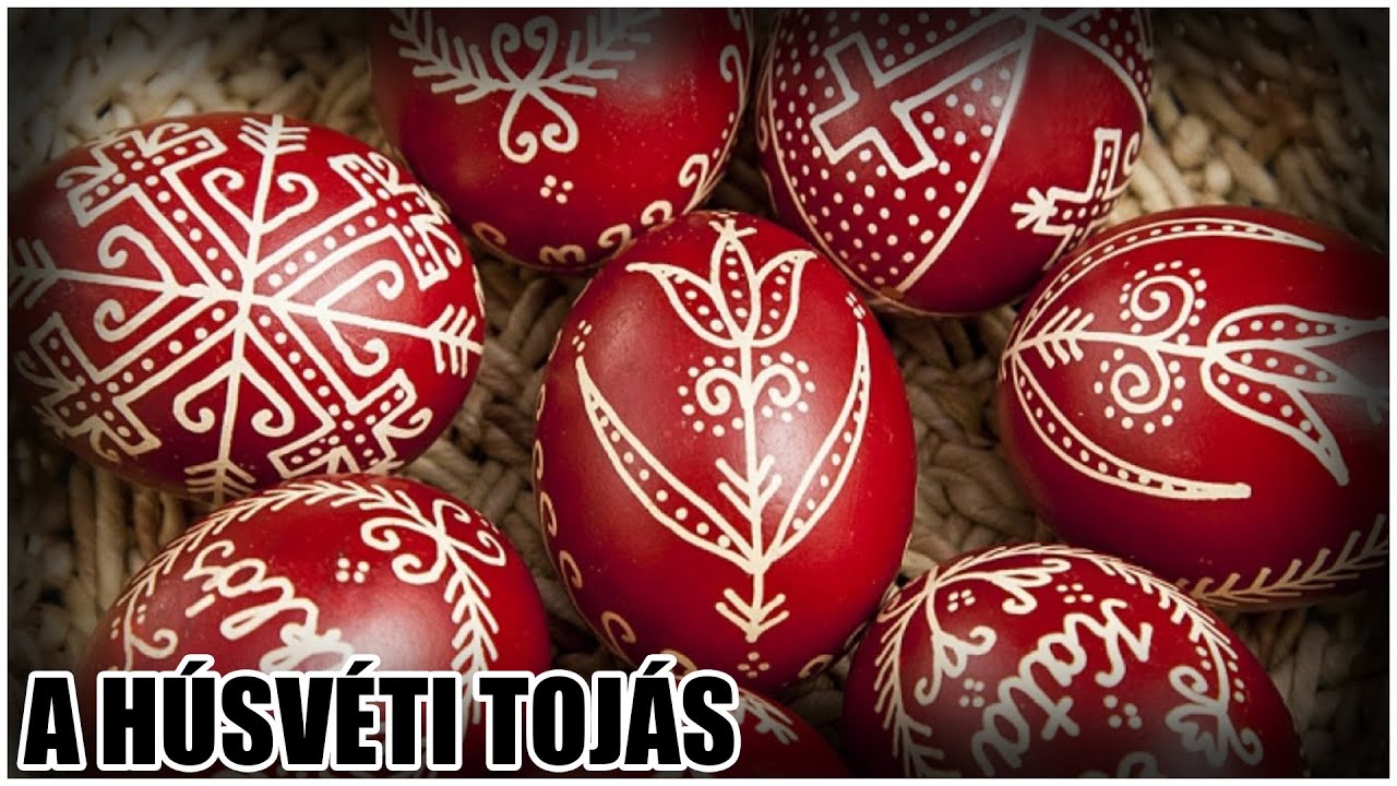 A húsvéti tojás - Hagyománya, története, főleg Magyarországon!