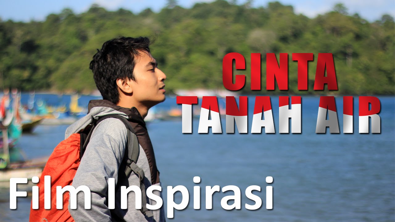 Cinta Tanah Air - Film Pendek Inspirasi