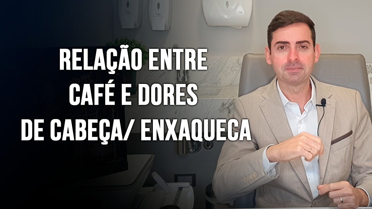 Relação entre o café e as dores de cabeça - Dr. Paulo Faro Neurologista