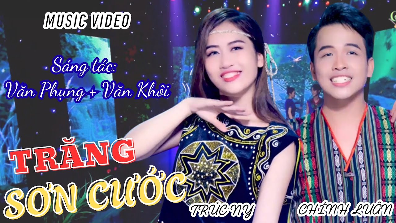 TRĂNG SƠN CƯỚC (VĂN PHỤNG - VĂN KH&Ocirc;I) - TR&Igrave;NH B&Agrave;Y: CH&Iacute;NH LU&Acirc;N - TR&Uacute;C NY (Official Music Video)