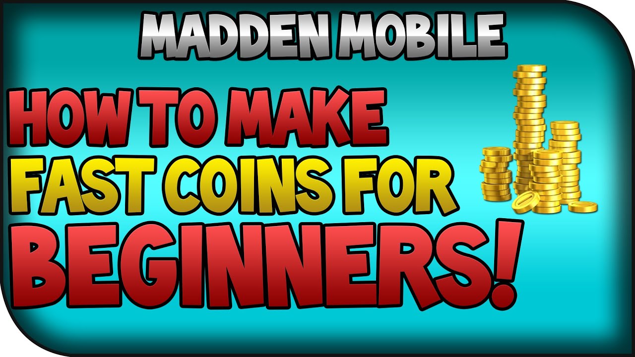 Madden Mobile : How To Make Coins FAST For Beginners! : Easy & Best Method To Make Coins FAST!