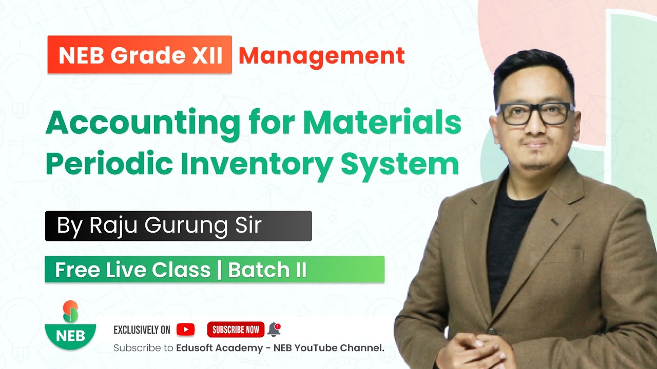 Accounting for Materials - Periodic Inventory System | NEB Grade 12 Accountancy by Raju Sir
