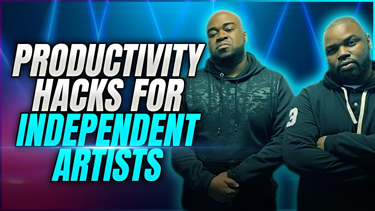 Productivity Hacks For Independent Artists/Music Producers & Tips To Turn Followers To Fans