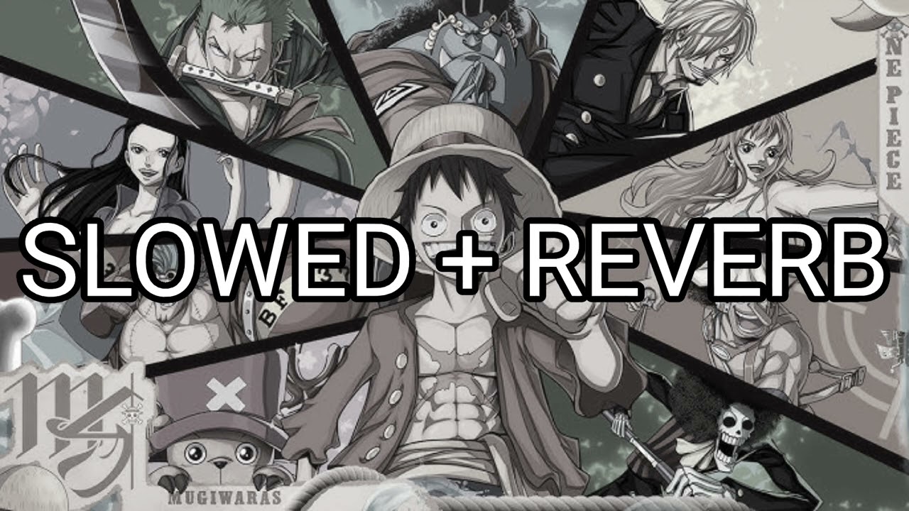 SLOWED+ REVERB Mugiwaras (One Piece) - Chapéu de palha | M4rkim