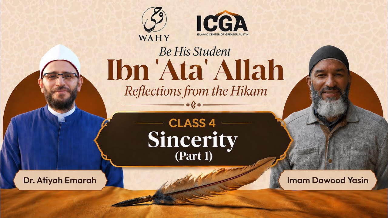 Hikam Ibn ʿAta’ Allah (4) | Sincerity 1 