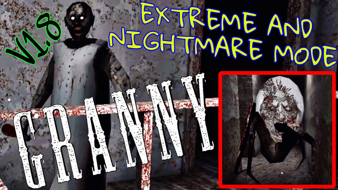 Granny V1.8 - Sewer Escape In Extreme + Nightmare Mode