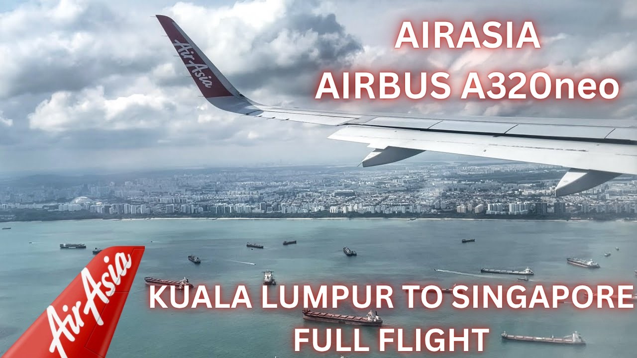 AirAsia A320neo Kuala Lumpur to Singapore Full Flight