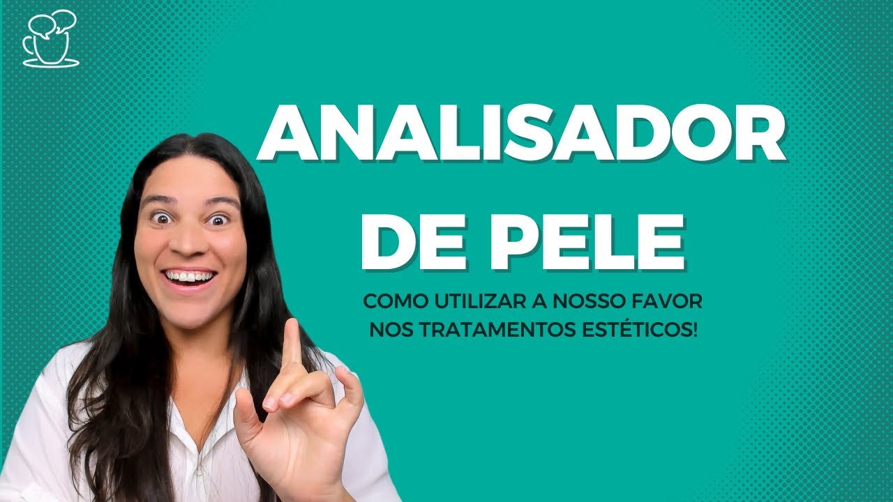Analisador de Pele: Como Usá-lo na Estética