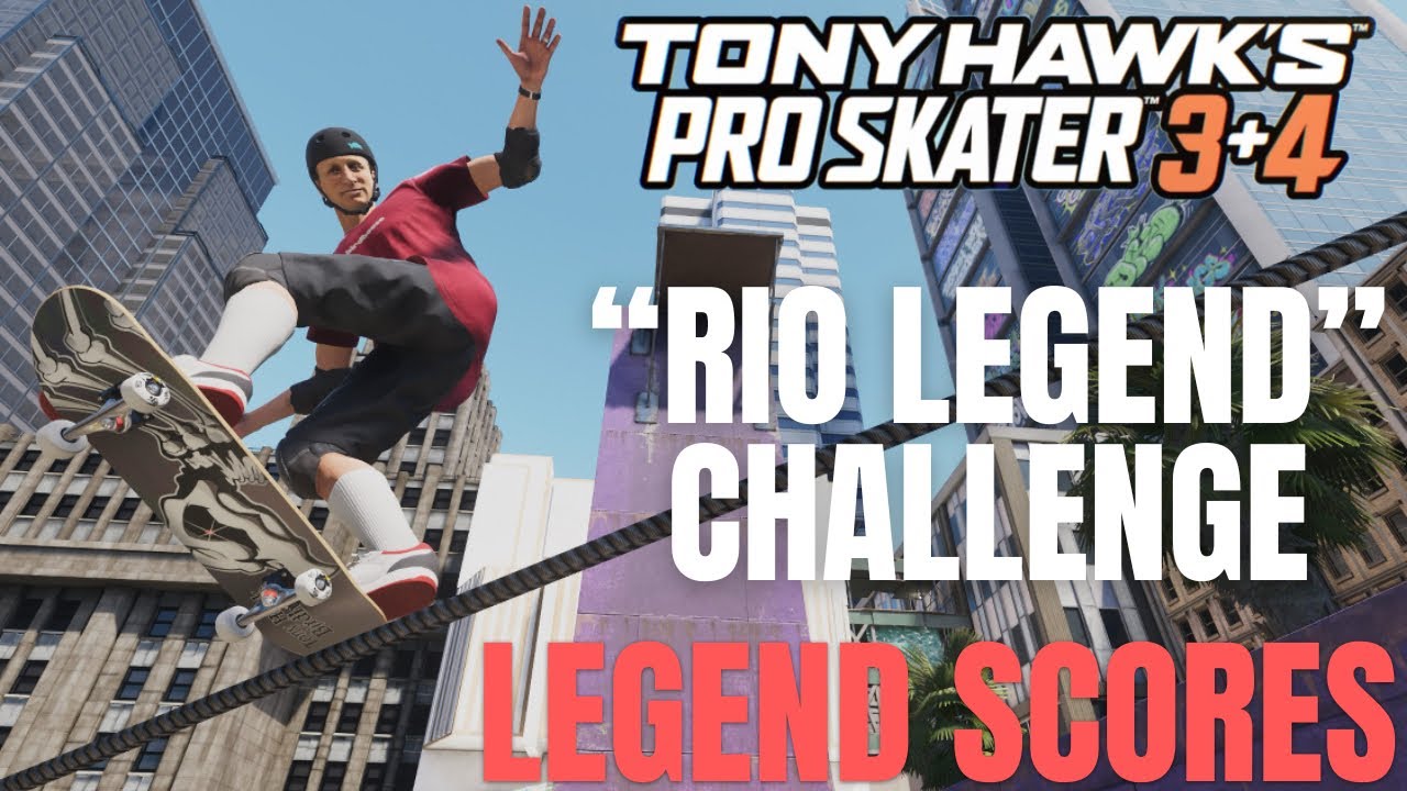 How to Get &ldquo;Rio Legend&rdquo; Challenge - 2,150,000 Legend Score - Tony Hawk&rsquo;s Pro Skater 3 & 4 