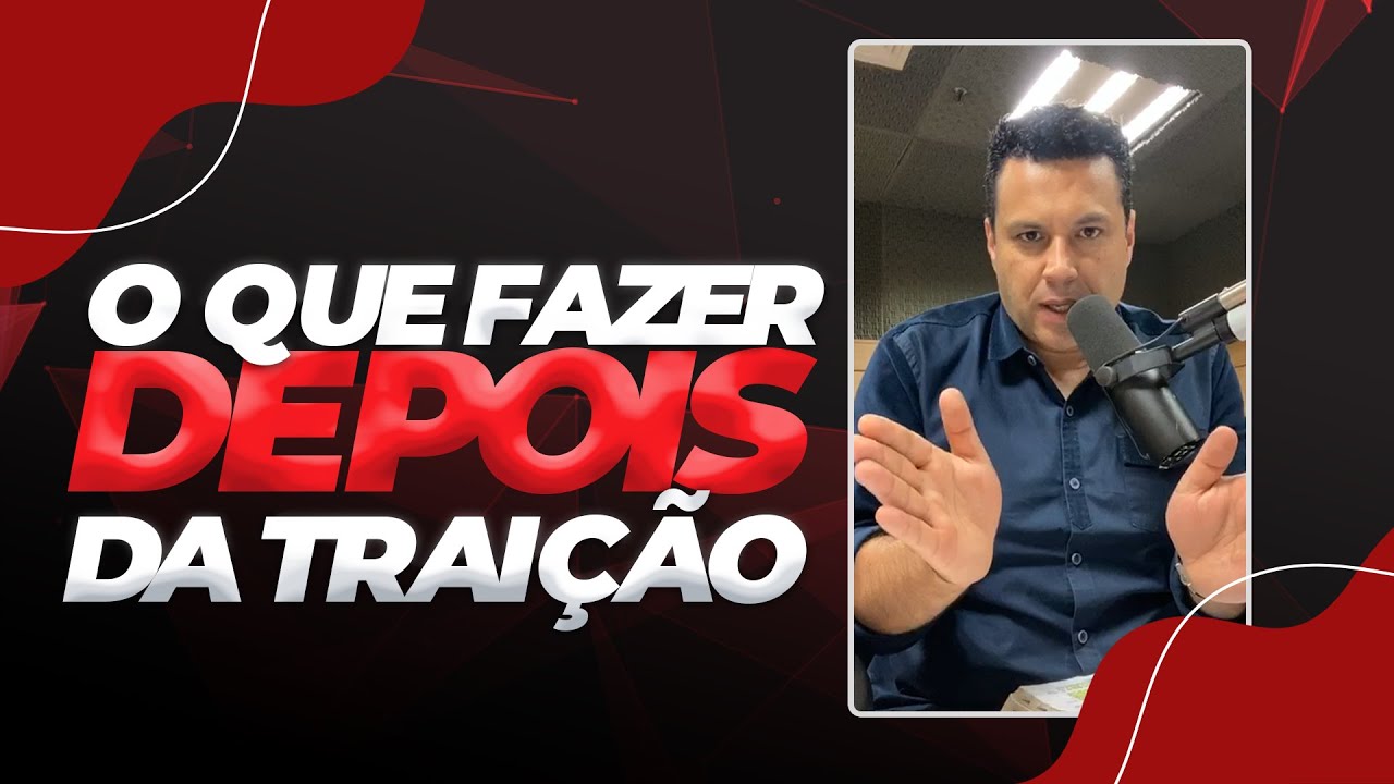 DEPOIS DA TRAIÇÃO, você tem estes DOIS CAMINHOS