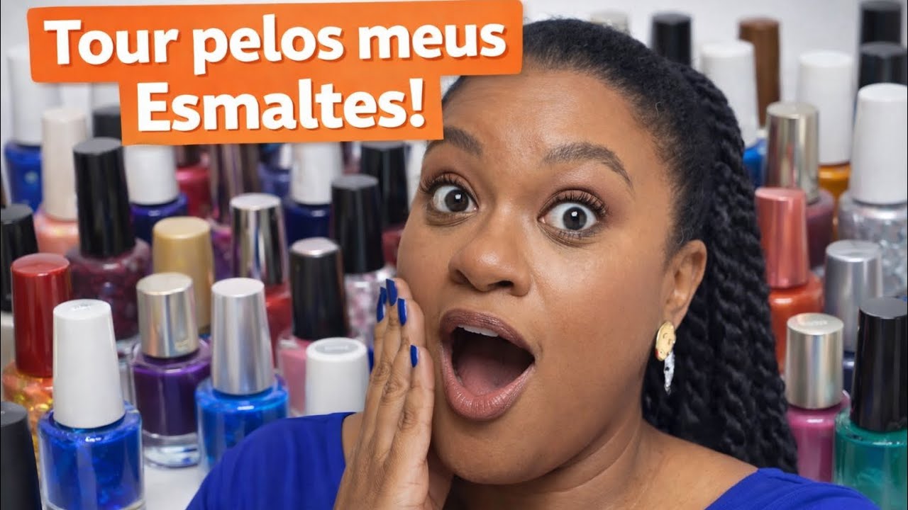 💅🏾 TOUR PELOS MEUS ESMALTES! 
