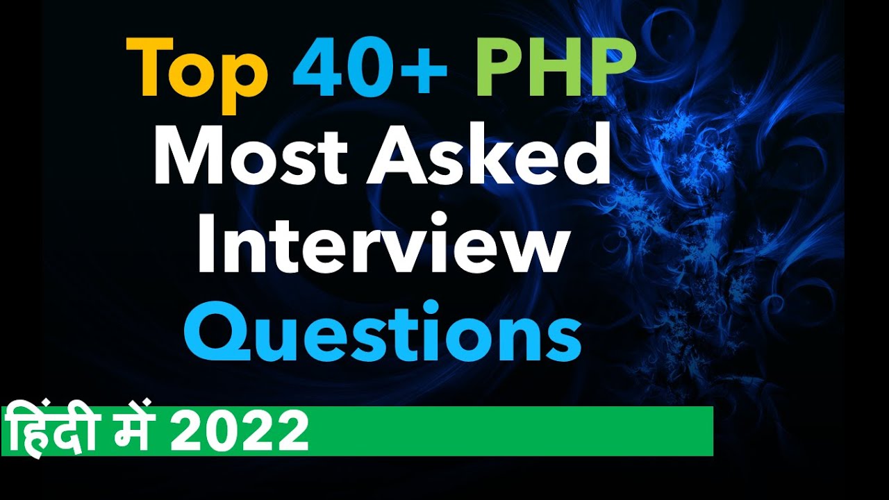 Top 40+ PHP Interview Question | Best php interview questions and answer in Hindi