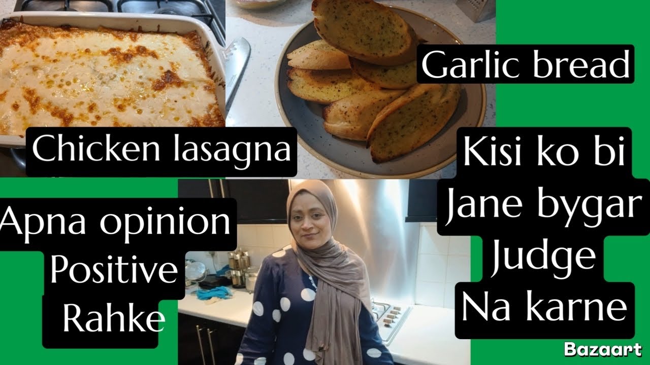 Chicken Ladagna With Garlic Bread || Kisi Ki Ghalat Judge Na Karne ||@ghazaljawad @rajabbutt94 