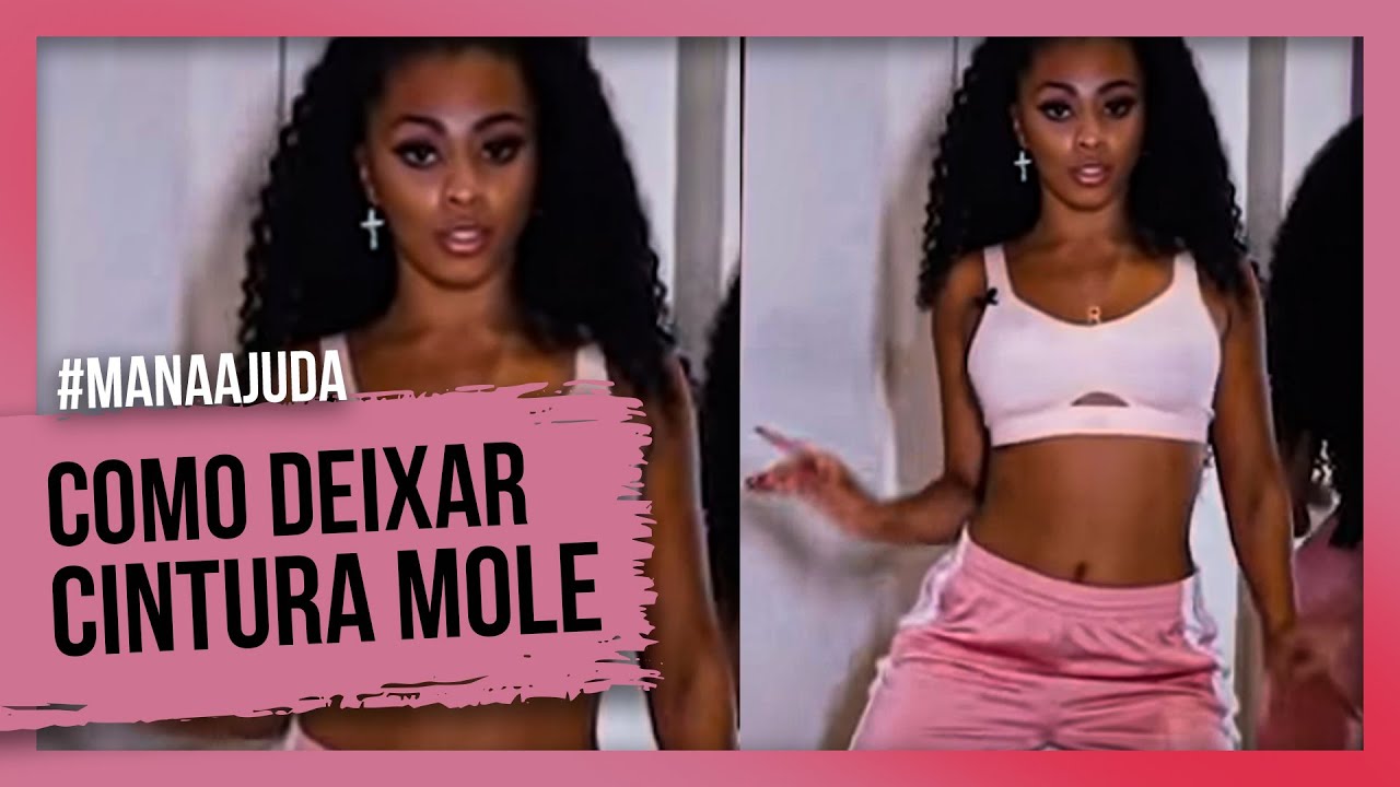 COMO DEIXAR A CINTURA E O QUADRIL MOLE/SOLTO?#MANAAJUDA Atualizado / RAMANA BORBA