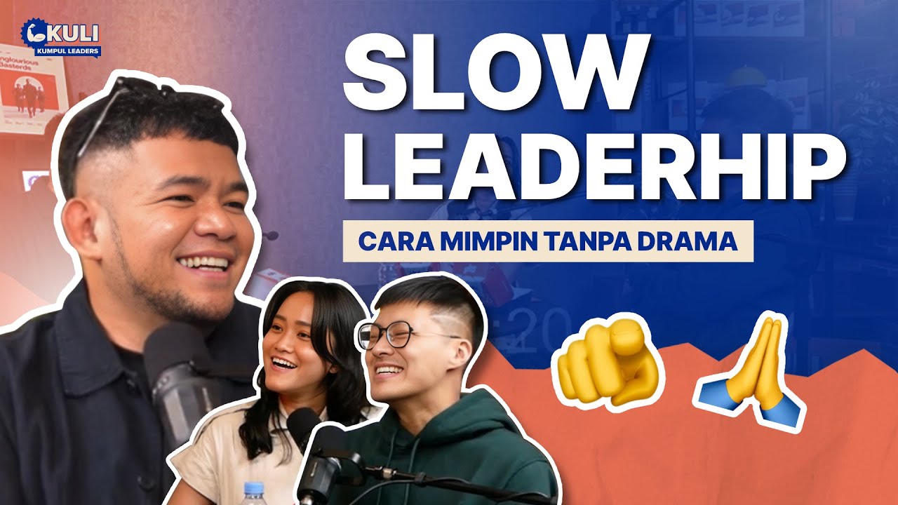 The Slow Leadership: Gaya Mimpin Tanpa Drama dari Andrew Prasatya | KULI #38