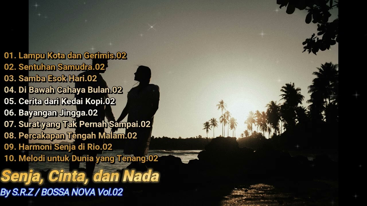 S.R.Z — “Senja, Cinta, dan Nada”.02 (Bossa Nova Full Album · 2025) Warm Jazz• Night City Romance