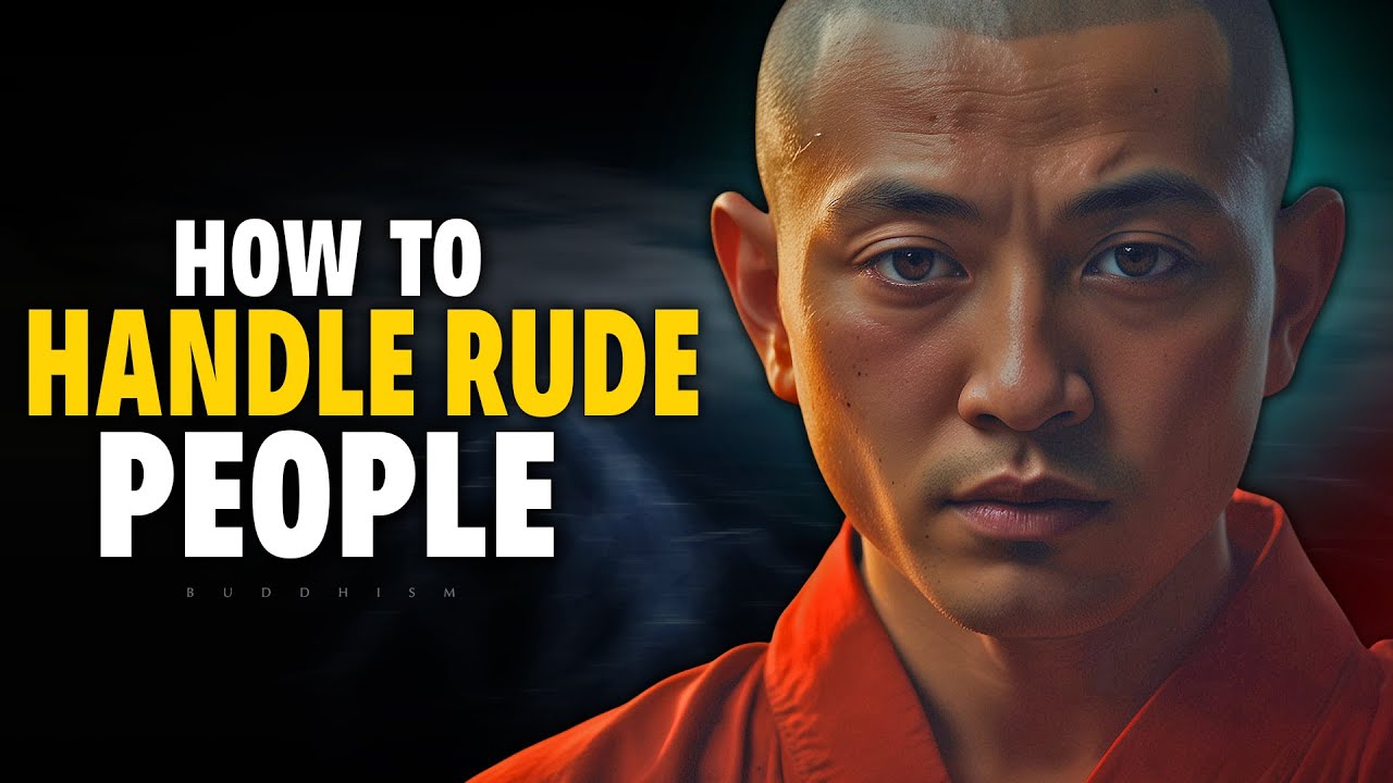 How To Deal with Rude People | Buddhism