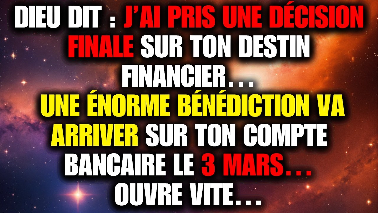 🤑 Dieu dit : décision finale sur ton destin financier… une grosse bénédiction arrive