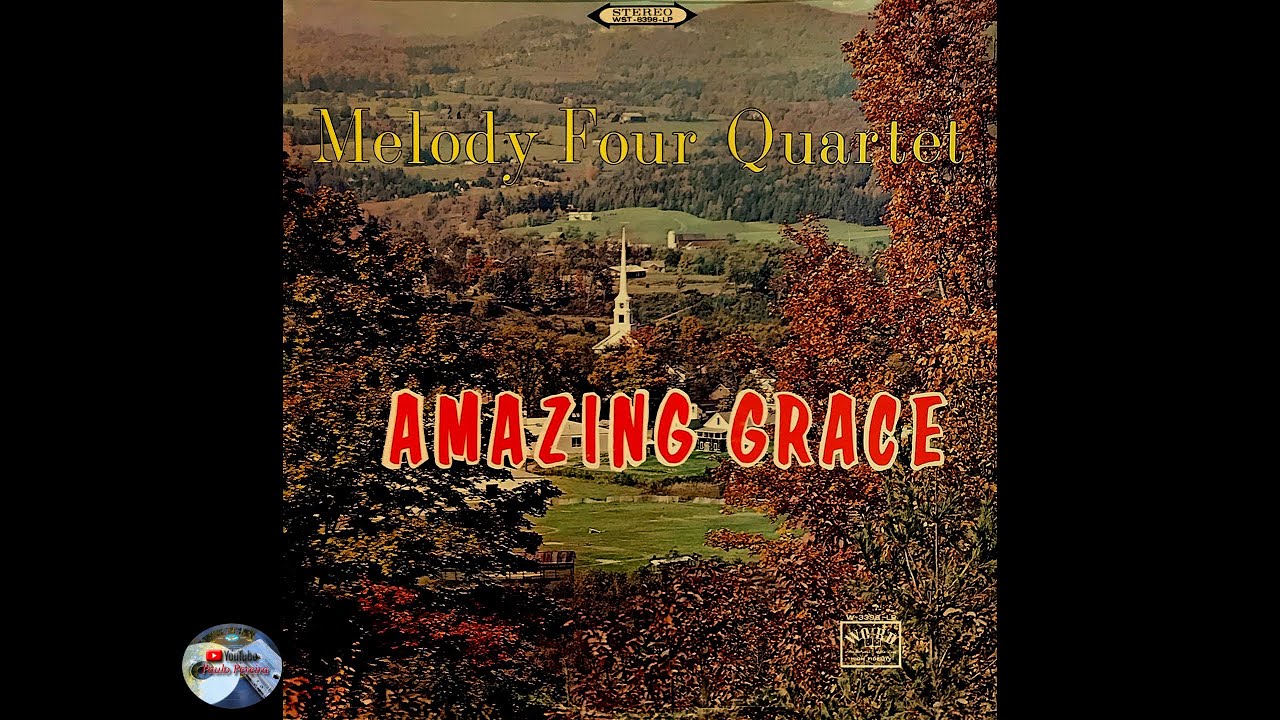 The Melody Four Quartet  - Amazing Grace (1968)