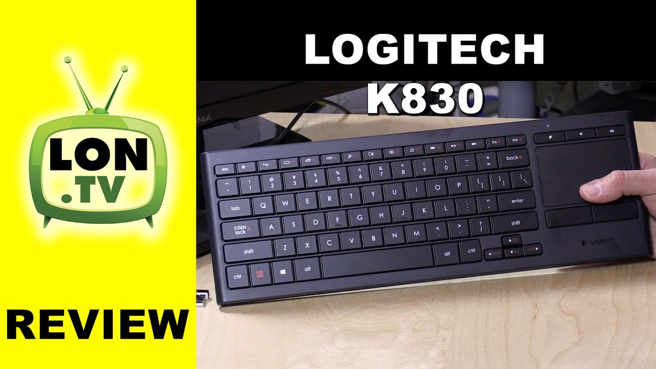 Logitech K830 Backlit Wireless Keyboard and Trackpad Review - Living Room / HTPC / bluetooth