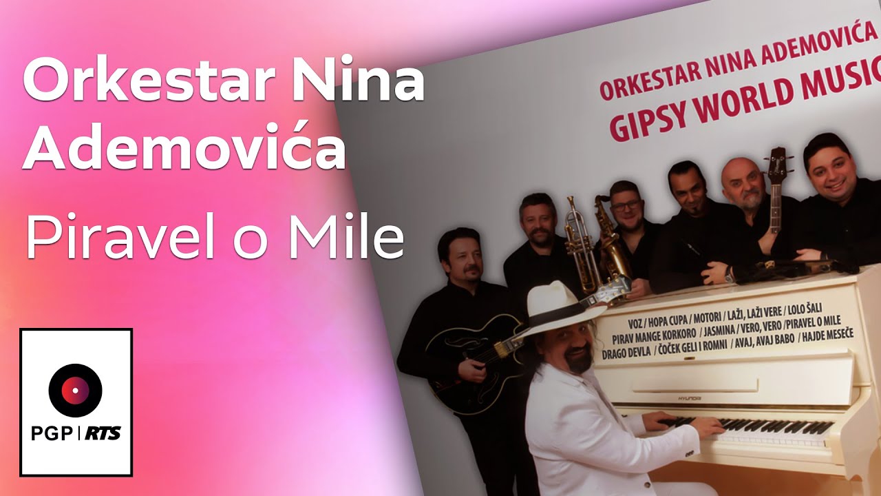 Orkestar Nina Ademovica - Piravel o Mile - (Audio 2018) HD