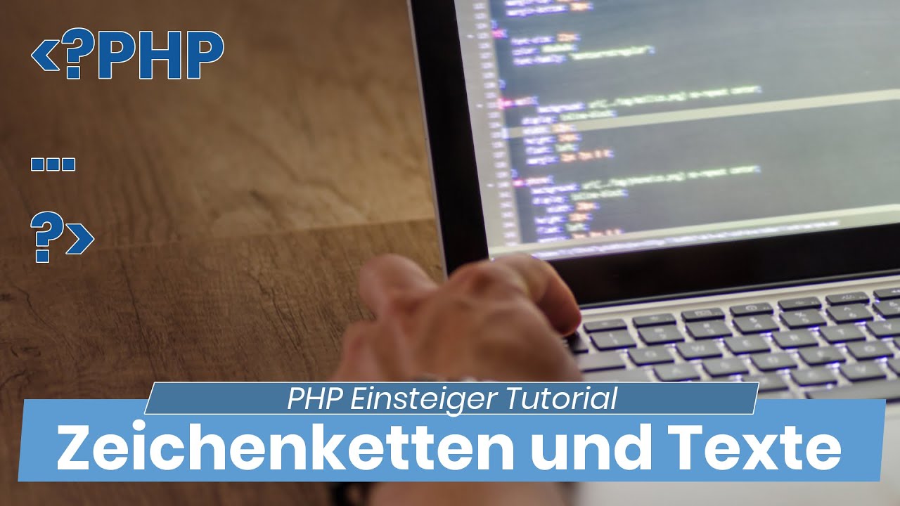 PHP Zeichenketten und Texte - HTML und PHP kombinieren - PHP Einsteiger Tutorial Deutsch Part 03