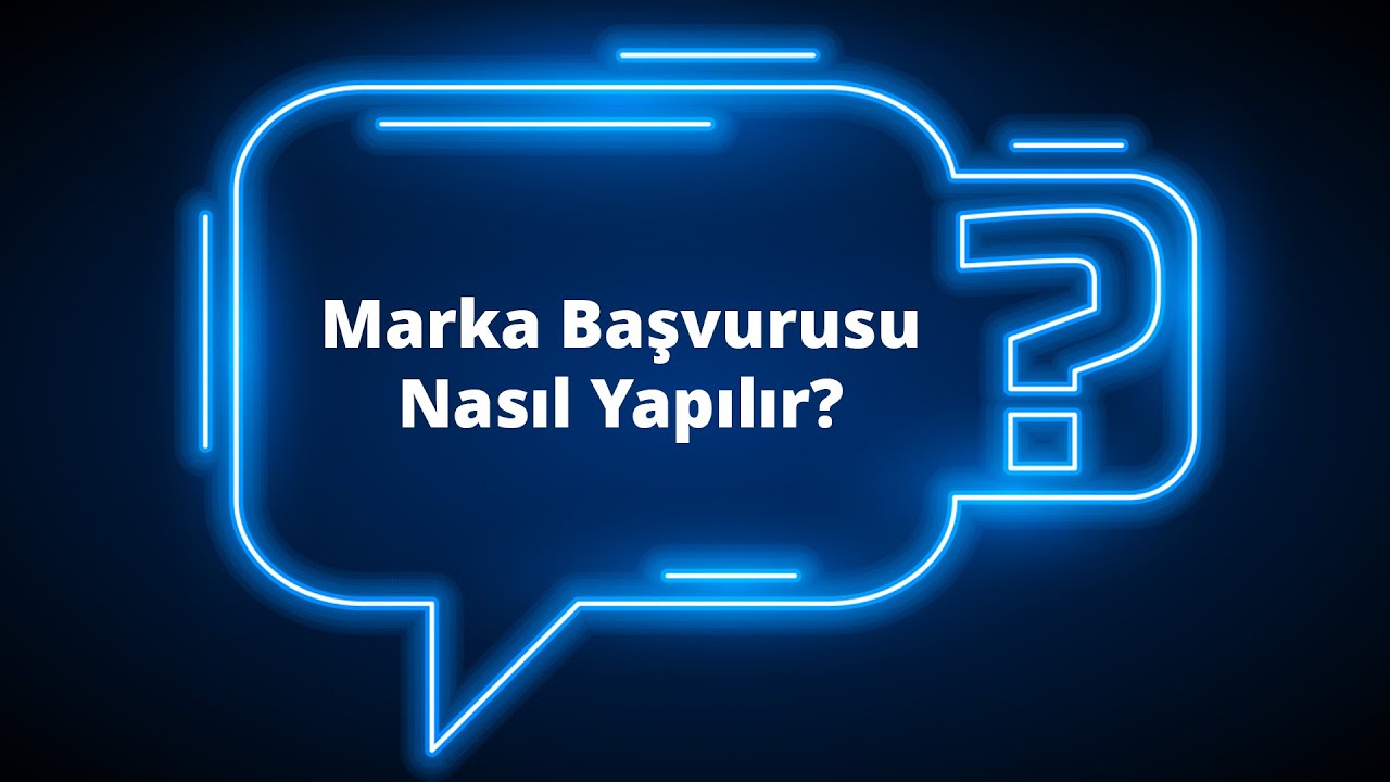 TÜRKPATENT'e Marka Başvurusu Nasıl Yapılır?