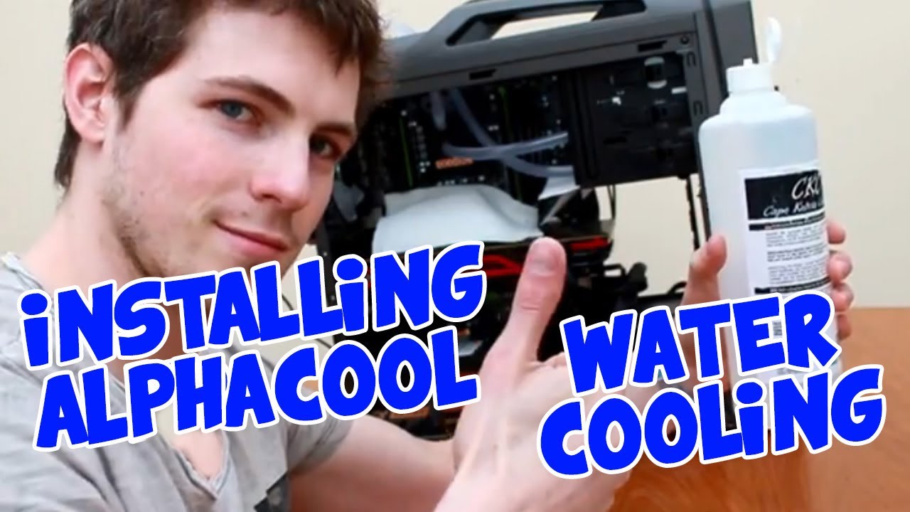 Installing the Alphacool Water Cooling Set | BE A MAN