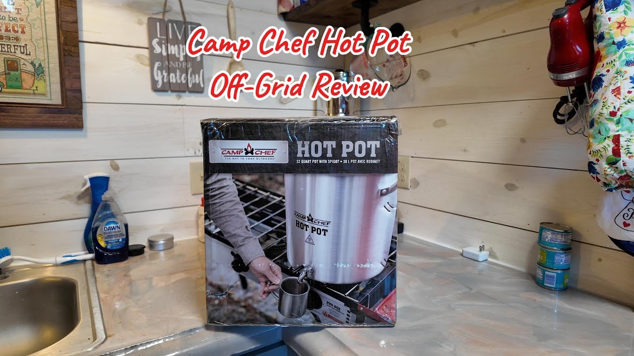 Camp Chef Hot Pot Off-Grid Review