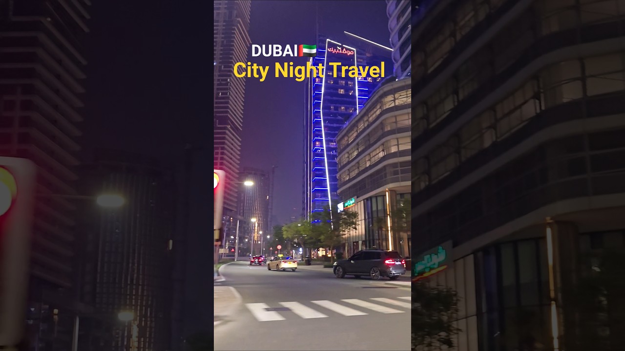 Dubai City Night Travel🇦🇪🥰| #shorts #shortsfeed #dubai #city #night #travel #viralsong #viral #uae