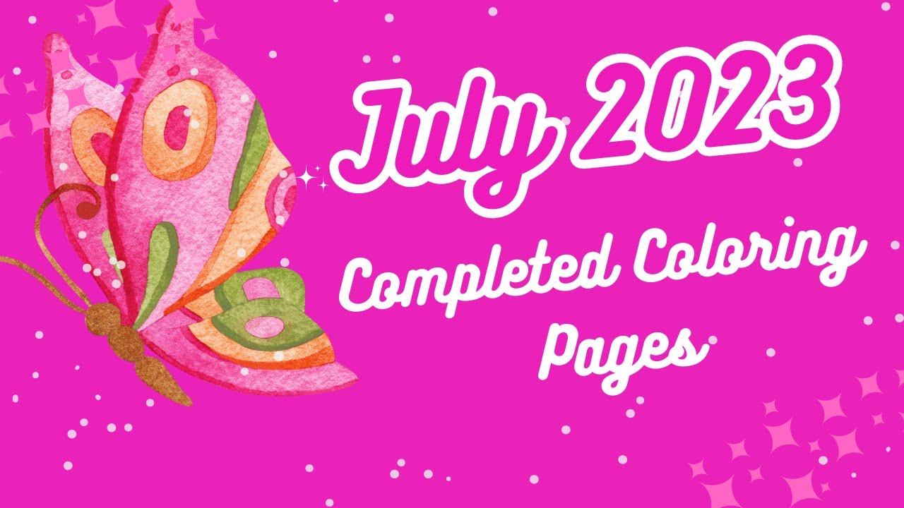 July 2023 Completed Coloring Pages #coloring #coloringbooks #coloringpages #finishedcoloringpages