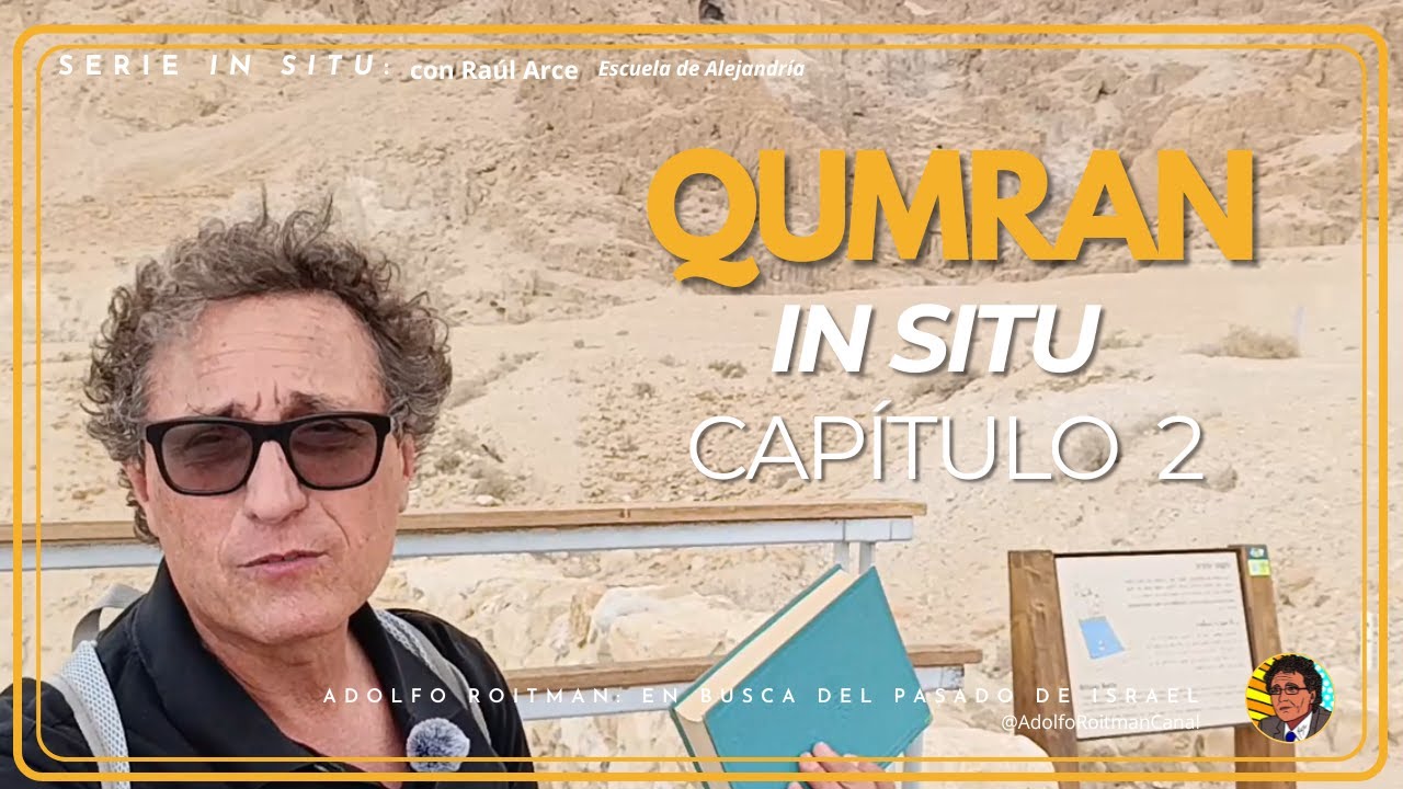 QUMRAN in situ. Una VISITA guiada en el 