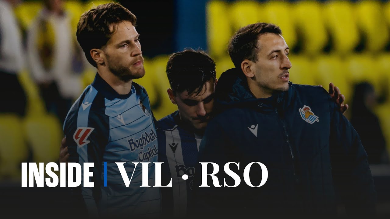 INSIDE | Unidos para crecer | Villarreal CF 3 - 1 Real Sociedad 