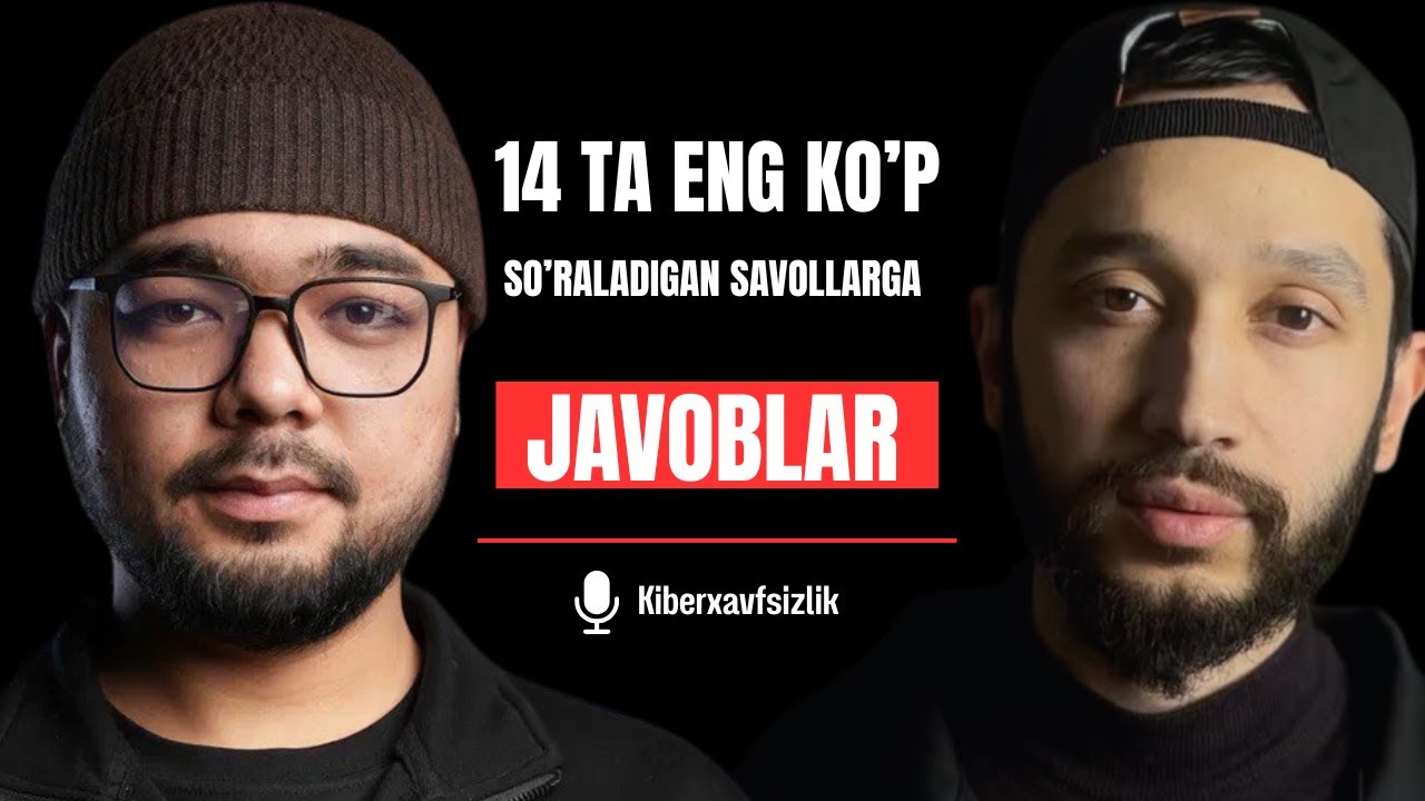 Kiberxavfsizlik: 14ta eng ko‘p so‘raladigan savolga professional javob!